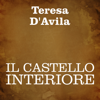 Il castello interiore - Teresa d'Avila