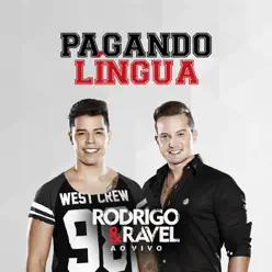 Pagando Língua (Ao Vivo) - Single - Rodrigo e Ravel