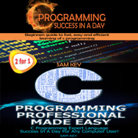 Sam Key - Programming #1: C Programming Success in a Day & C Programming Professional Made Easy (Unabridged) artwork