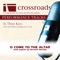 O Come To the Altar (Demonstration) - Crossroads Performance Tracks lyrics
