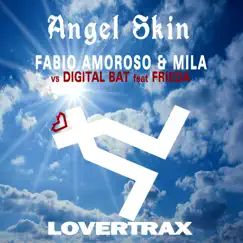 Angel Skin (Fabio Amoroso & Mila vs. Digital Bat) [feat. Frieda] - EP by Fabio Amoroso, Mila & Digital Bat album reviews, ratings, credits
