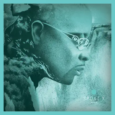 Agua - Sadat X Agua - Sadat X