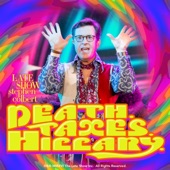 Death. Taxes. Hillary. - Stephen Colbert