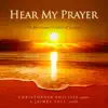 Hear My Prayer: 14 Devotional Hymns of Prayer album lyrics, reviews, download