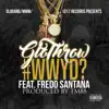 What Would You Do (feat. Fredo Santana) - Single album lyrics, reviews, download