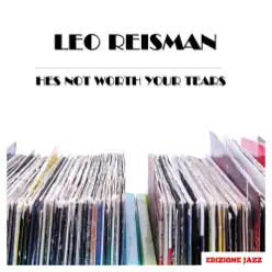 Hes Not Worth Your Tears - Leo Reisman Hes Not Worth Your Tears - Leo Reisman