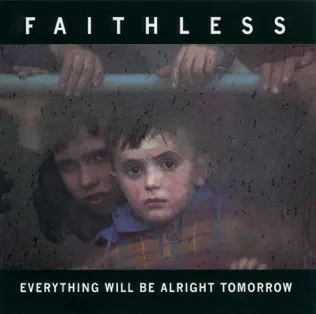 Album herunterladen Faithless - Everything Will Be Alright Tomorrow