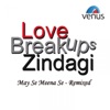 Adnan Sami & Sonu Nigam - Love Breakups Zindagi (May Se Meena Se Remix)