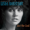 Linda Ronstadt - Just One Look: Classic Linda Ronstadt (Remastered)  artwork