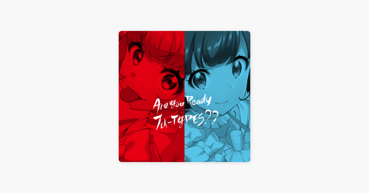 Are You Ready 7th Types De Tokyo 7th シスターズ En Apple Music