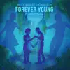 Forever Young (feat. Arlene Zelina) - Single album lyrics, reviews, download