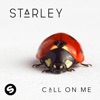 Starley - Call on Me