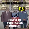 Gospel of Vegetables Twofer - Single album lyrics, reviews, download