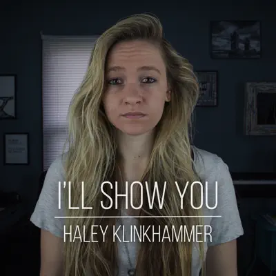 I'll Show You - Single - Haley Klinkhammer