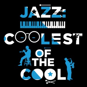 Jazz: Coolest of the Cool
