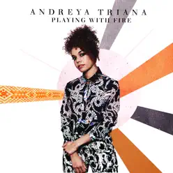 Playing With Fire - Single - Andreya Triana Playing With Fire - Single - Andreya Triana