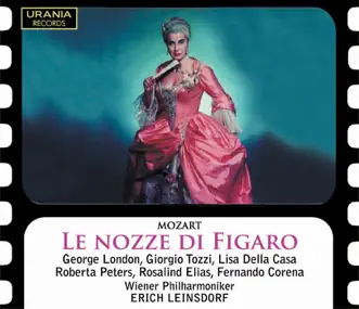 Mozart: Le nozze di Figaro, K. 492 by Lisa Della Casa, George London, Roberta Peters, Giorgio Tozzi, Erich Leinsdorf & Vienna Philharmonic album reviews, ratings, credits