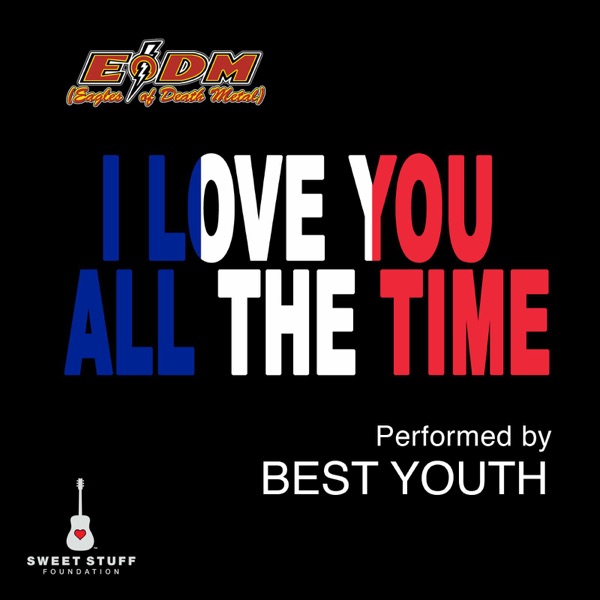 I Love You All the Time (Play It Forward Campaign) - Single - Best Youth