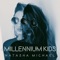 Millennium Kids - Natasha Michael lyrics