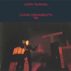 Living Ornaments '80 - Gary Numan