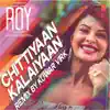 Chittiyaan Kalaiyaan Remix - Single album lyrics, reviews, download