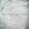 Stream & download Ten Thousand Things