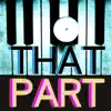 That Part (Instrumental) - Single album lyrics, reviews, download