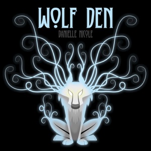 Danielle Nicole - Wolf Den - 排舞 音乐