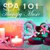 Spa Therapy Music 101 - Relaxing Spa Songs for Oriental Thai Massage, Ayurveda and Hammam album lyrics, reviews, download