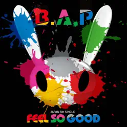 Feel So Good - Single - B.a.p