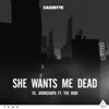 She Wants Me Dead (feat. The High) - Single, 2016