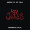 Los Jefes (Banda Sonora de la Película)