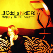 Happy to Be Here - Todd Snider