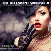 Not That Simple Sound, Vol. 8 - Premium Lounge and Downtempo Moods, 2016