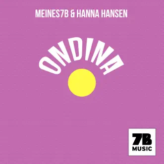 Ondina - Single by Meines7b & Hanna Hansen album reviews, ratings, credits