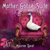 Stream & download Maurice Ravel - Mother Goose Suite - EP