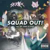 Stream & download SQUAD OUT! (feat. Fatman Scoop) - Single