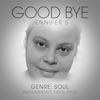 Jennifer S. - Good Bye
