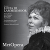 Donizetti: Lucia di Lammermoor (Recorded Live at The Met - April 21, 1973) - The Metropolitan Opera, Renata Scotto, John Alexander, Mario Sereni, Paul Plishka & Francesco Molinari-Pradelli