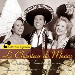 Le chanteur de Mexico (Collection "Opérette") - Luis Mariano