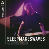 sleepmakeswaves - Something Like Avalanches (Audiotree Live Version)