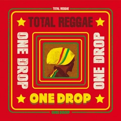 Total Reggae: One Drop
