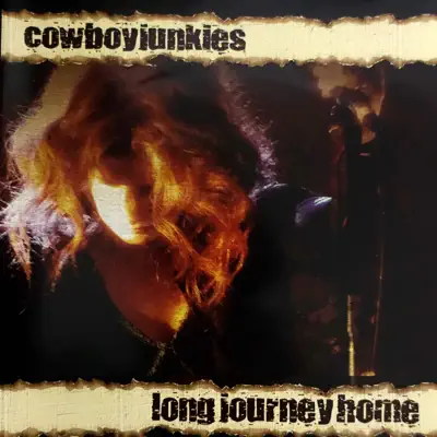 Long Journey Home (Live in Liverpool) - Cowboy Junkies