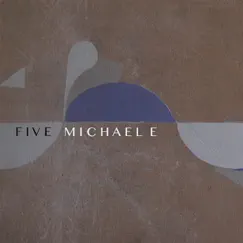 Five by Michael E album reviews, ratings, credits