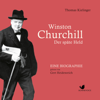 Winston Churchill: Der späte Held - Thomas Kielinger