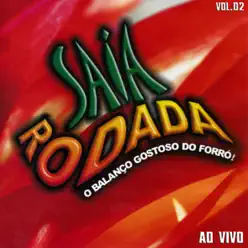 Saia Rodada, Vol. 2 (Ao Vivo) - Saia Rodada