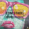 Stream & download EDM Stage - Single