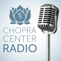 Welcome to Chopra Center Radio podcast