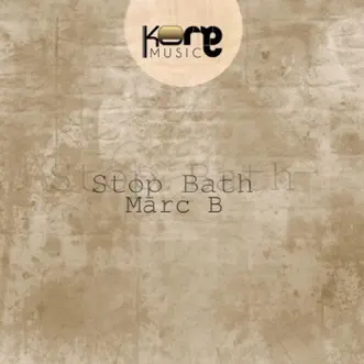 Stop Bath - Single by Marc B album reviews, ratings, credits