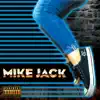 Mike Jack - Single album lyrics, reviews, download